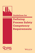 Guidelines for Defining Process Safety Competency Requirements