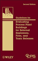 Guidelines for Evaluating Process Plant Buildings for External Explosions, Fires and Toxic Releases